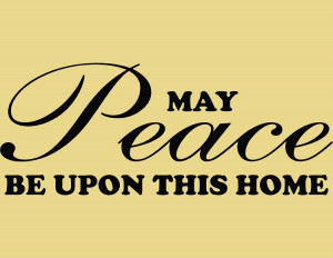 wall quotes christian spiritual may peace be upon this home christian ...