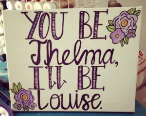 Thelma and Louise quote canvas