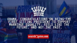 lgbt quotes and sayings obama congratulations on being the first ...