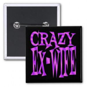 Crazy Ex Wife Quotes