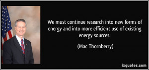 quote we must continue research into new forms of energy and into more ...