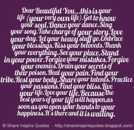 Dear Beautiful You… this is your life (your very own life).