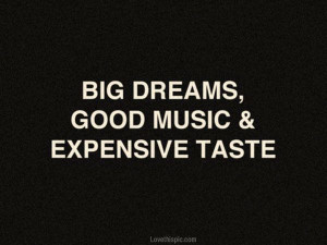 big dreams quotes music quote dreams
