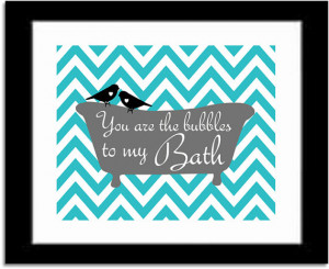 You Are The Bubbles Bath Sign