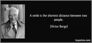 quote-a-smile-is-the-shortest-distance-between-two-people-victor-borge ...