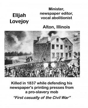 ... , killed defending his abolitionist newspaper from a pro-slavery mob