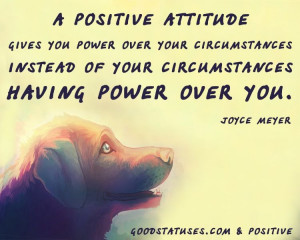 positive attitude gives you power over