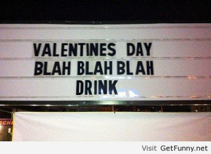 Blah Blah Blah Valentine’s Day - Funny Pictures, Funny Quotes, Funny ...