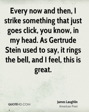 Every now and then, I strike something that just goes click, you know ...