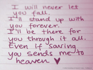 You Fall. I’ll Stand Up With You Forever. I’ll Be There For You ...