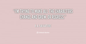quote-R.-A.-Salvatore-im-trying-to-make-all-the-characters-31677.png