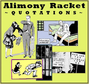 The Alimony Racket: Quotations