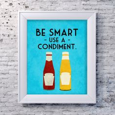 Funny Kitchen Art Print, Cooking Quote, Funny Art, Ketchup and Mustard ...