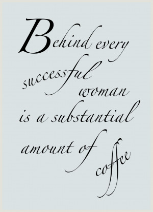 Behind every successful woman