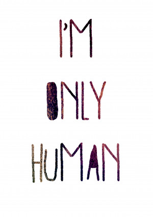 only Human by Mysteryoftheheart