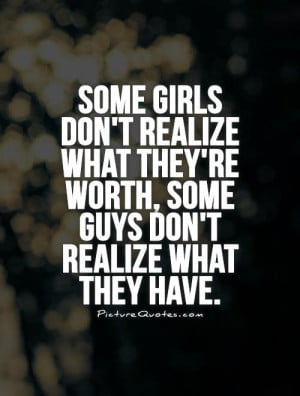 Girl Quotes Self Worth Quotes Guy Quotes Worth Quotes