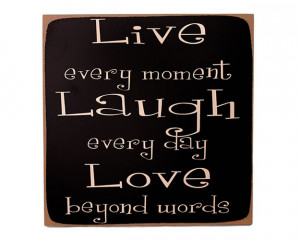 My Motto: Live, Laugh, Love