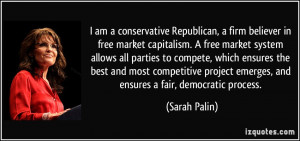 am a conservative Republican, a firm believer in free market ...