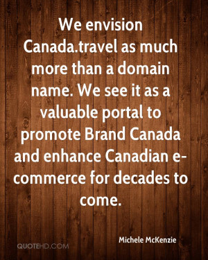 We envision Canada.travel as much more than a domain name. We see it ...