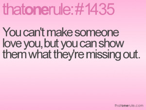 You Can’t Make Someone Love You, But You Can Show Them What They ...