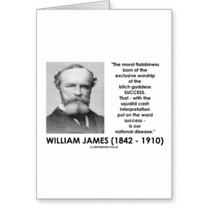 William James Moral Flabbiness Worship Success Greeting Card