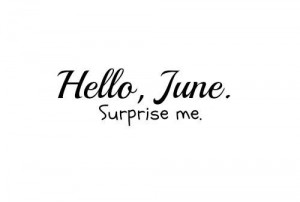 Welcome June Quotes