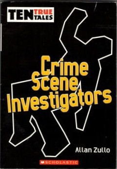Start by marking “Crime Scene Investigators (Ten True Tales)” as ...