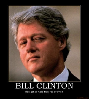 bill-clinton-bill-clinton-ass-pussy-lewinsky-demotivational-poster ...