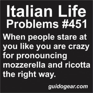 Italian problems- depends what part of italy you're from what the ...