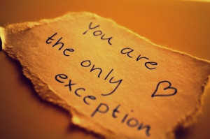 You are the only exception.