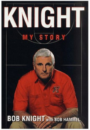 ... the new book by bob knight knight my story here is a portion from the