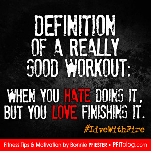 Definition of a good workout. Fitness Motivation. Gym Motivation.