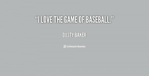 baseball quotes about love of the game