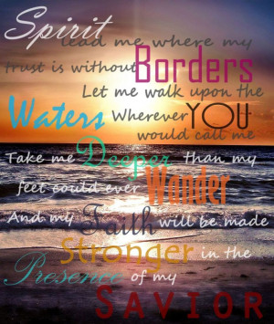 Bible Verses Quotes, Faith, Beautiful Songs, Oceans Hillsong, Hillsong ...