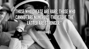Those who create are rare; those who cannot are numerous. Therefore ...