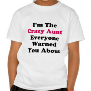 Funny Auntie Sayings Gifts - Shirts, Posters, Art, & more Gift Ideas