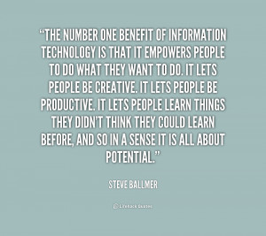quote-Steve-Ballmer-the-number-one-benefit-of-information-technology-2 ...