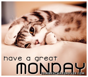 have_a_great_monday.png?m=1381081589#Have%20a%20great%20Monday ...