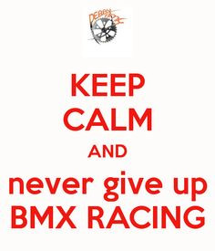 Never Give up! BMX racing More