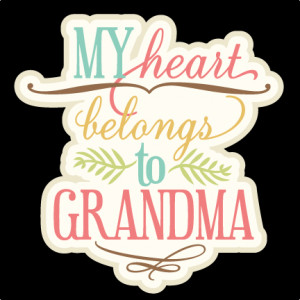 My Heart Belongs To Grandma
