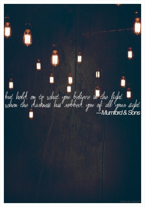 Mumford and Sons | Quotes