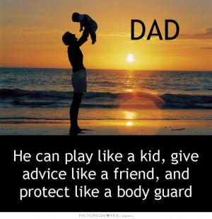 Quotes Friend Quotes Dad Quotes Advice Quotes Kid Quotes Protection ...