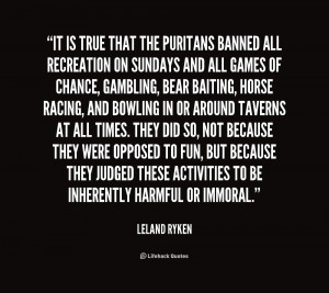 quote Leland Ryken it is true that the puritans banned 211900 png