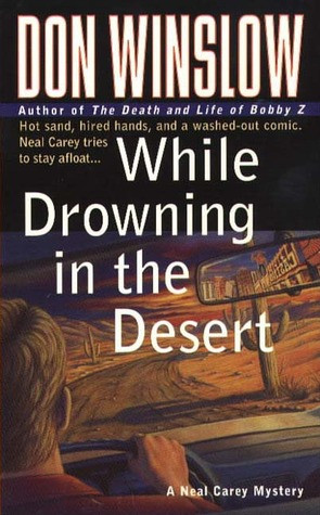 Start by marking “While Drowning in the Desert (Neal Carey, #5 ...