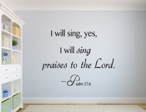 Psalm 27:6 I will..Bible Verse Wall Decal Quotes