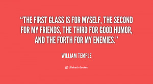 quote-William-Temple-the-first-glass-is-for-myself-the-33484.png
