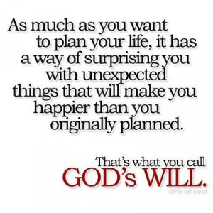 God's will...unexpected