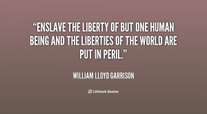William Lloyd Garrison Quotes Quotes/quote-william-lloyd