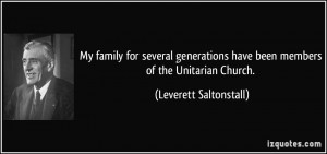 My family for several generations have been members of the Unitarian ...