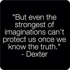 Dexter Quotes